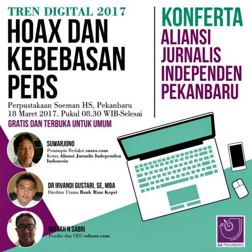 AJI Pekanbaru Taja Seminar Nasional Tren Digital 2017, Hoax & Kebebasan Pers